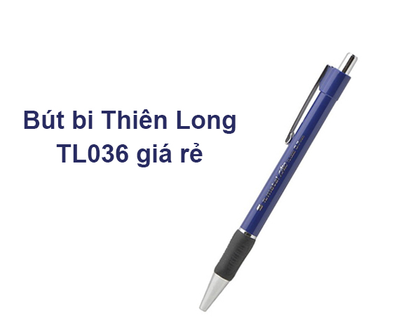 Bút bi Thiên Long TL036 giá rẻ tại quận 12